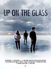 Nonton Movie Up on the Glass 2020