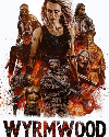 Wyrmwood Apocalypse 2022