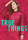True Things 2021