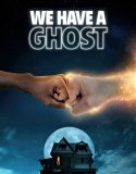We Have a Ghost 2023