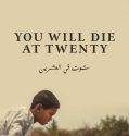 You Will Die at Twenty 2020