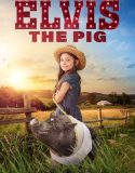 Elvis the Pig 2022