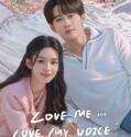 Drama China Love Me Love My Voice 2023