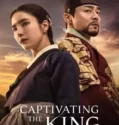 Drama Korea Captivating the King 2024