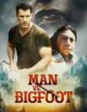 Man vs Bigfoot 2021