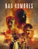 Bad Hombres (2024) Sub Indo