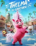 Thelma the Unicorn (2024) Sub Indo