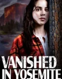 Vanished in Yosemite (2023) Sub Indo
