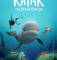 Katak The Brave Beluga (2023) Sub Indo
