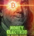 Money Electric The Bitcoin Mystery (2024)