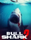 Bull Shark 2 (2024) Sub Indo