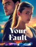 Film Online Your Fault (2024) Sub Indo