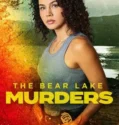 Film Online The Bear Lake Murders (2025) Sub Indo