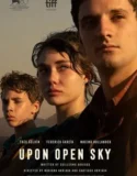 Film Online Upon Open Sky (2024) Sub Indo