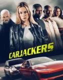 Film Online Sub Indo Carjackers (2025)