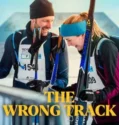 Film Sub Indo The Wrong Track (2025)