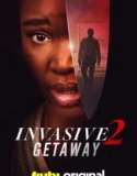 Film Terbaru Sub Indo Invasive 2 Getaway (2025)