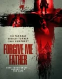Film Layarkaca Forgive Me Father (2024)