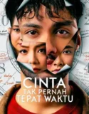 Film Indonesia Cinta Tak Pernah Tepat Waktu (2025)