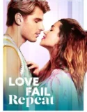 Love Fail Repeat (2025)