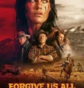 Forgive Us All (2025)