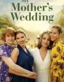 My Mother’s Wedding (2025)