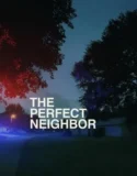 The Perfect Neighbor (2025)