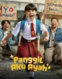 Film Indonesia Panggil Aku Ayah (2025)