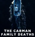 The Carman Family Deaths (2025)