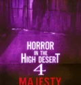 Horror in the High Desert 4 Majesty (2025)