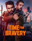 A Time for Bravery (2025)