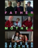 Father Mother Sister Brother (2025)