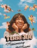 Terri Joe Missionary in Miami (2026)