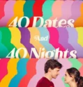 40 Dates and 40 Nights (2026)