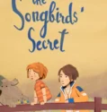 The Songbirds’ Secret (2025)