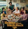Film Indonesia Semua Akan Baik-Baik Saja (2026)